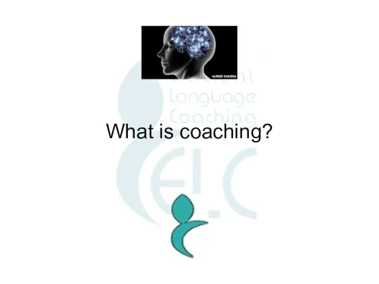 What is coaching?