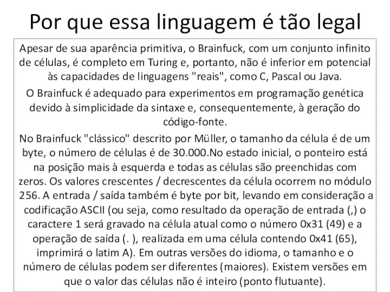 Por que essa linguagem é tão legal Apesar de sua aparência primitiva,