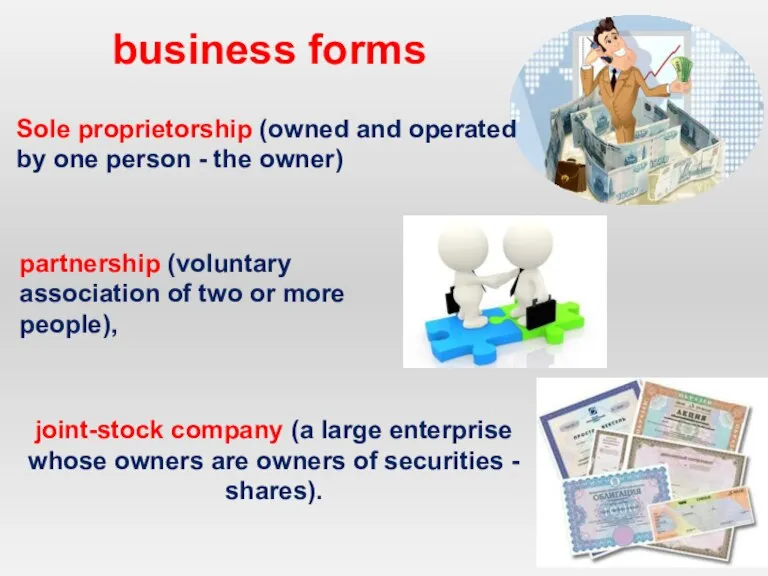 business forms joint-stock company (a large enterprise whose owners are owners of
