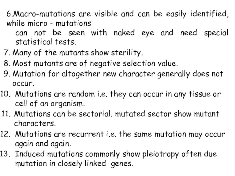 6.Macro-mutations are visible and can be easily identified, while micro - mutations