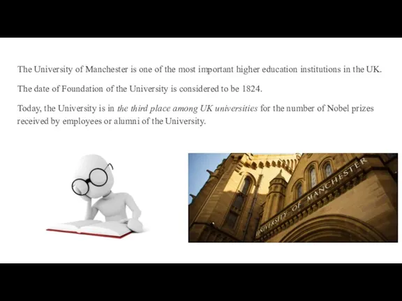 The University of Manchester is one of the most important higher education