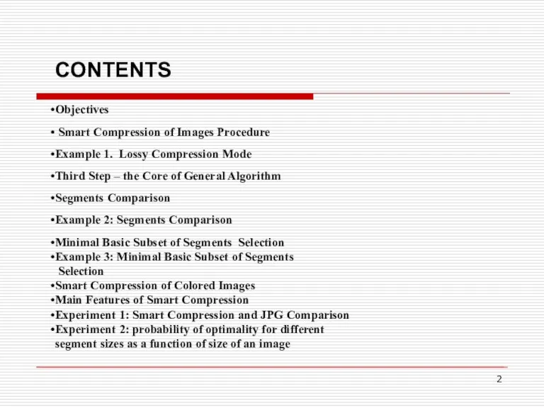 CONTENTS Objectives Smart Compression of Images Procedure Example 1. Lossy Compression Mode