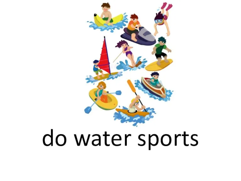 do water sports