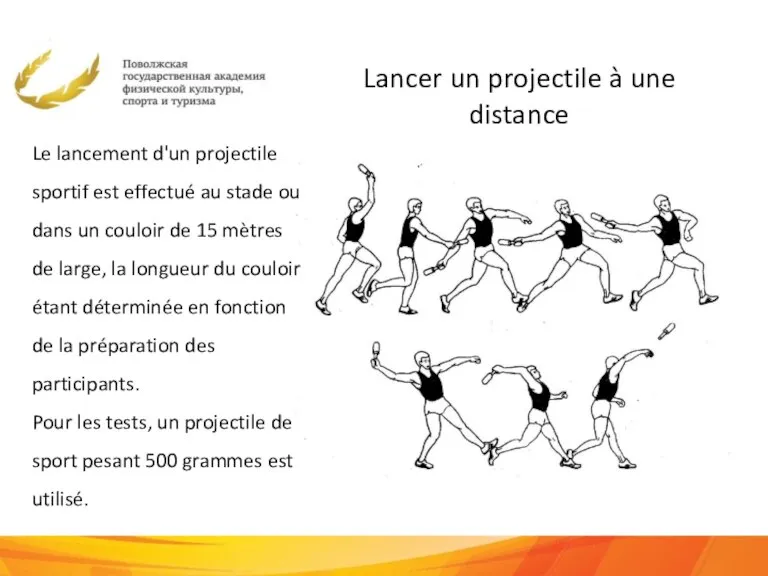 Lancer un projectile à une distance Le lancement d'un projectile sportif est