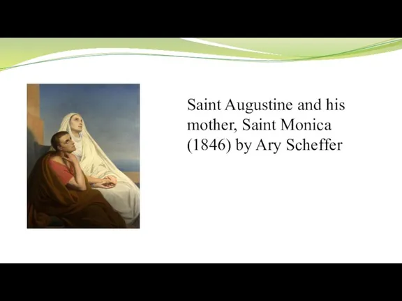 Saint Augustine and his mother, Saint Monica (1846) by Ary Scheffer