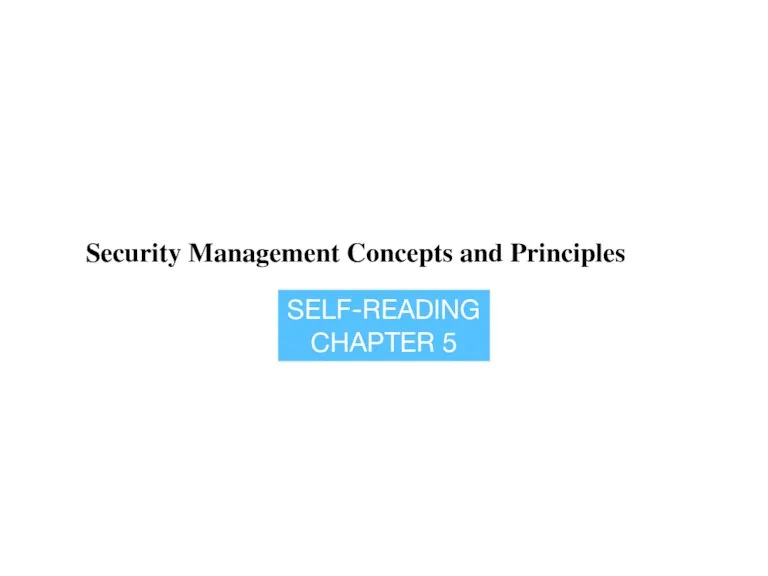 Security Management Concepts and Principles SELF-READING CHAPTER 5