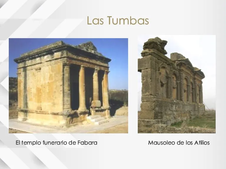 Las Tumbas El templo funerario de Fabara Mausoleo de los Atilios