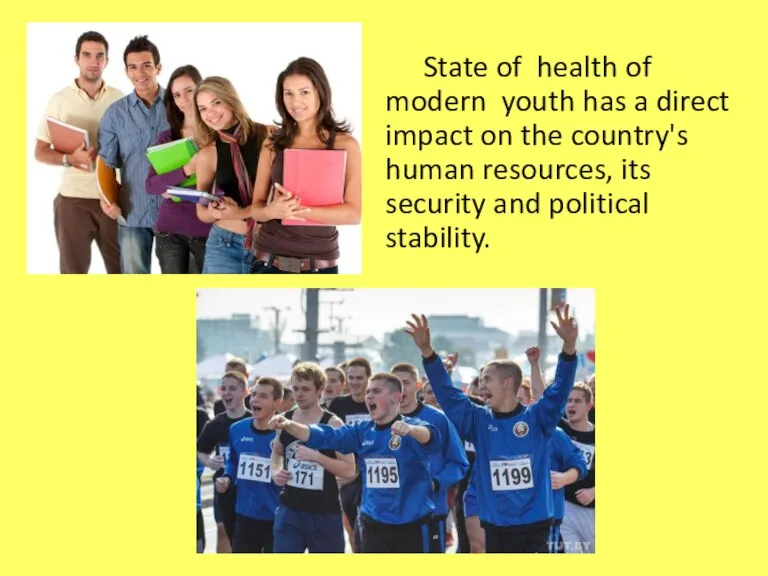 State of health of modern youth has a direct impact on the