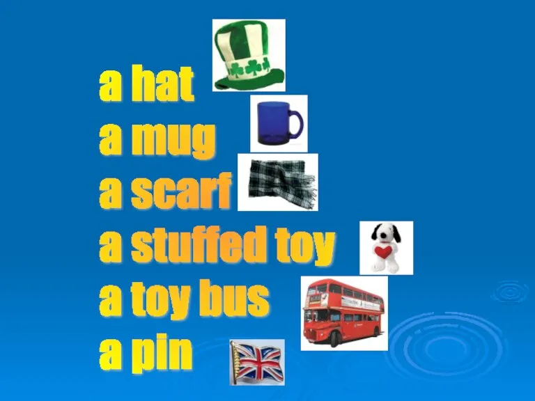 a hat a mug a scarf a stuffed toy a toy bus a pin