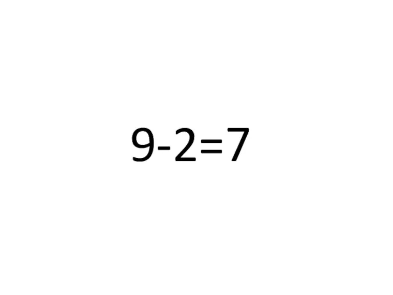 9-2=7