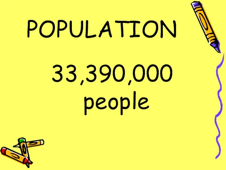POPULATION 33,390,000 people
