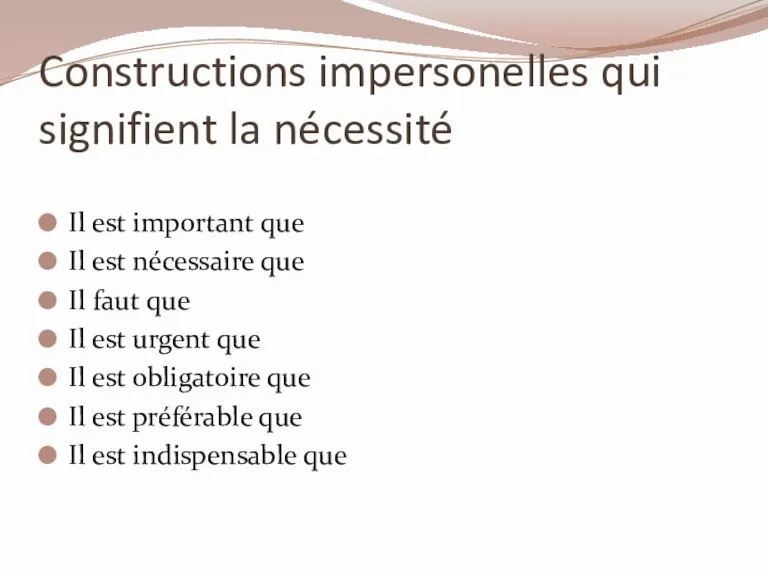 Constructions impersonelles qui signifient la nécessité Il est important que Il est