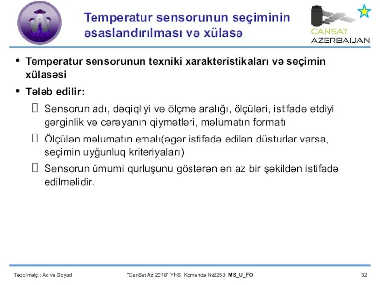 Təqdimatçı: Ad və Soyad “CanSat Az 2018” YHS: Komanda №2253 MS_U_FO Temperatur