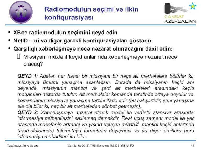 Təqdimatçı: Ad və Soyad “CanSat Az 2018” YHS: Komanda №2253 MS_U_FO Radiomodulun