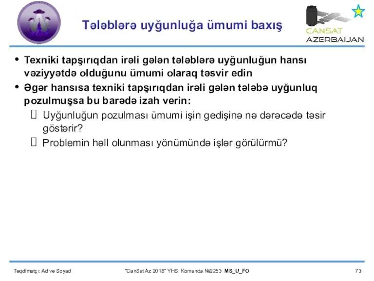 Tələblərə uyğunluğa ümumi baxış Texniki tapşırıqdan irəli gələn tələblərə uyğunluğun hansı vəziyyətdə