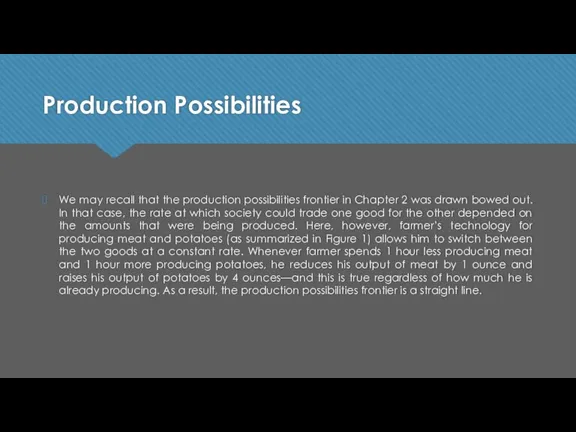 We may recall that the production possibilities frontier in Chapter 2 was