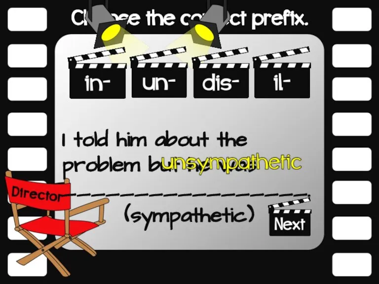 I told him about the problem but he was _________________. (sympathetic)