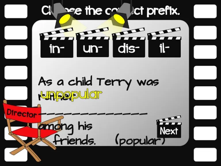 As a child Terry was rather _____________ among his friends. (popular)