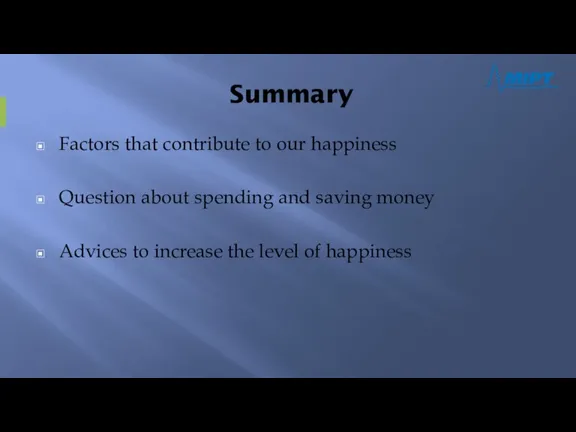 Summary Factors that contribute to our happiness Question about spending and saving