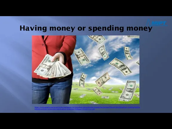 Having money or spending money https://www.google.com/search?q=having+money+or+spending+money&source=lnms&tbm=isch&sa=X&ved=2ahUKEwiMpv_GxMDpAhWDw6YKHQnzCZAQ_AUoAXoECA0QAw&biw=1536&bih=754#imgrc=PE3DJ_ll-dX-2M