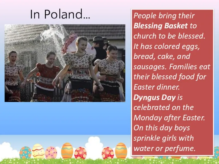 In Poland… People bring their Blessing Basket to church to be blessed.