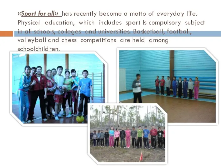 «Sport for all» has recently become a motto of everyday life. Physical