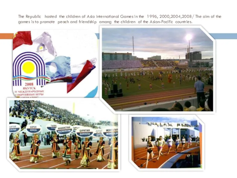 The Republic hosted the children of Asia International Games in the 1996,