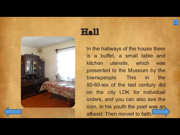 Hall In the hallways of the house there is a buffet, a