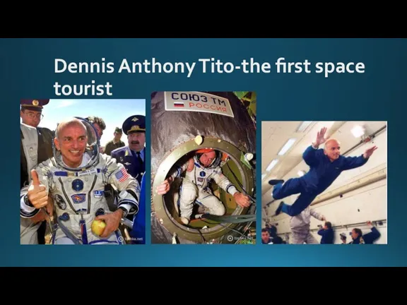 Dennis Anthony Tito-the first space tourist