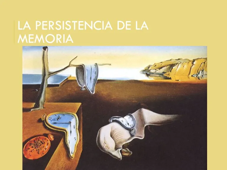 LA PERSISTENCIA DE LA MEMORIA