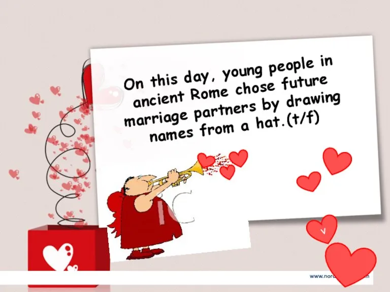 On this day, young people in ancient Rome chose future marriage partners