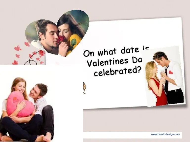 On what date is Valentines Day celebrated?