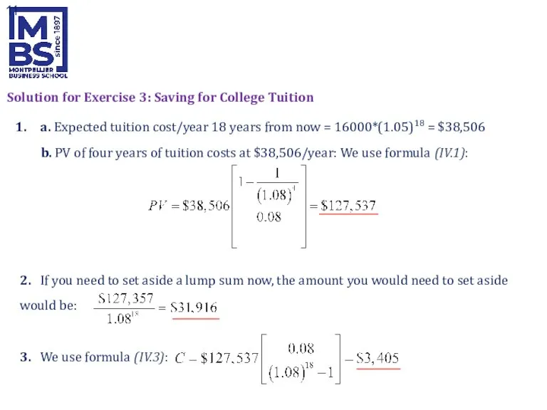 Solution for Exercise 3: Saving for College Tuition a. Expected tuition cost/year