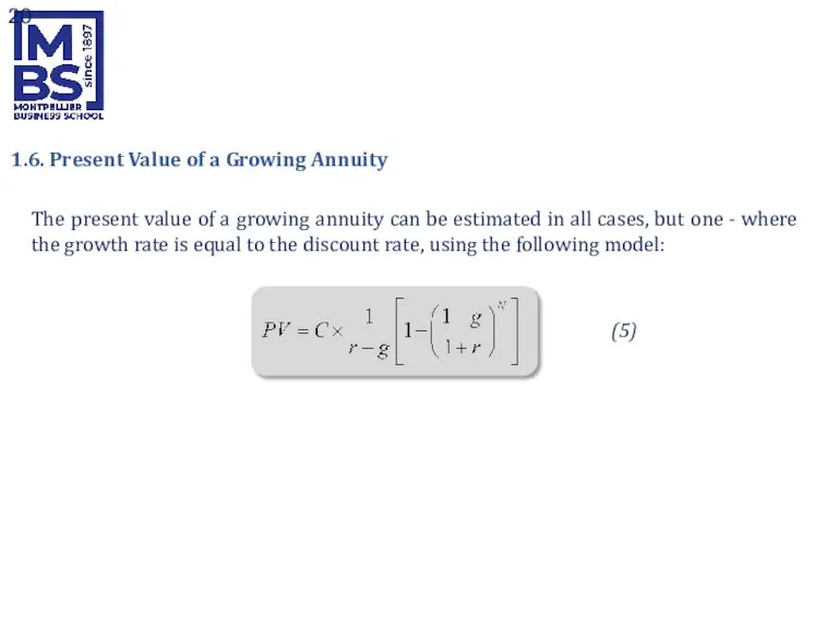 The present value of a growing annuity can be estimated in all