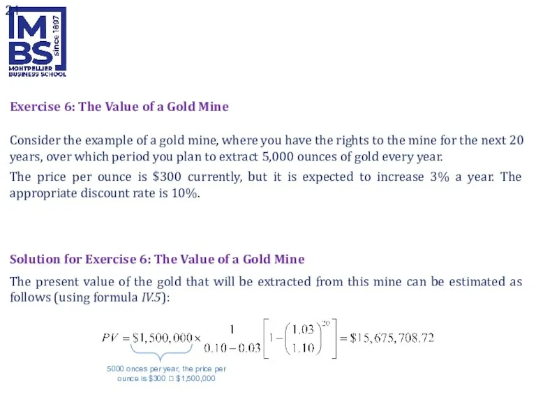 Exercise 6: The Value of a Gold Mine Consider the example of