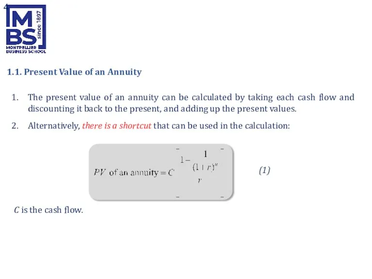 1.1. Present Value of an Annuity The present value of an annuity