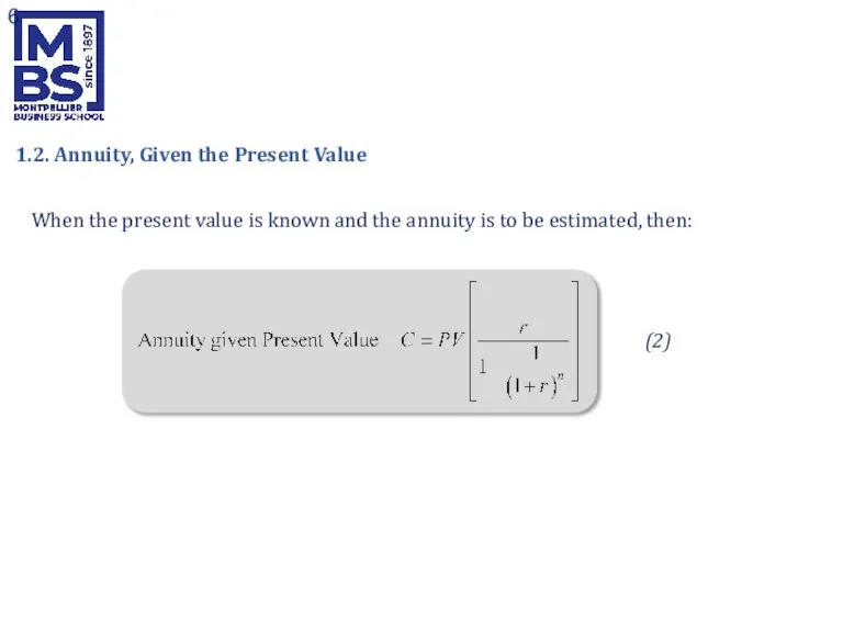 When the present value is known and the annuity is to be