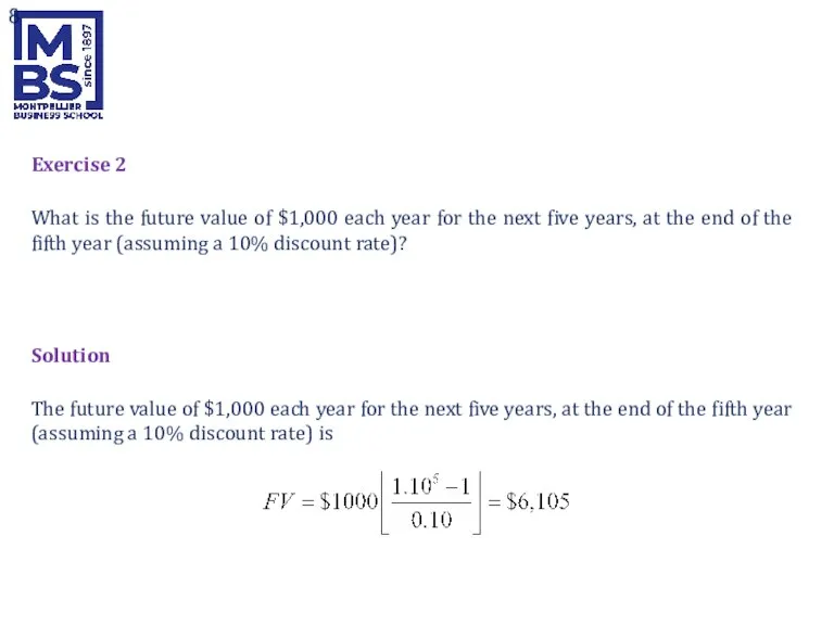 Exercise 2 What is the future value of $1,000 each year for