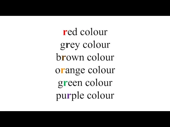 red colour grey colour brown colour orange colour green colour purple colour