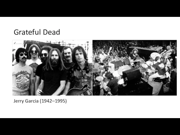 Grateful Dead Jerry Garcia (1942–1995)