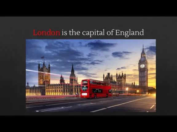 London is the capital of England