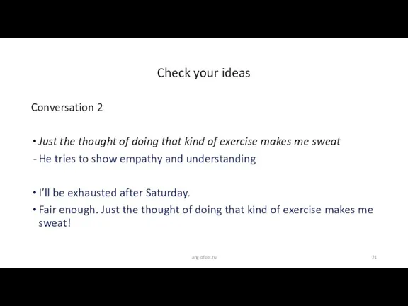 Conversation 2 Just the thought of doing that kind of exercise makes