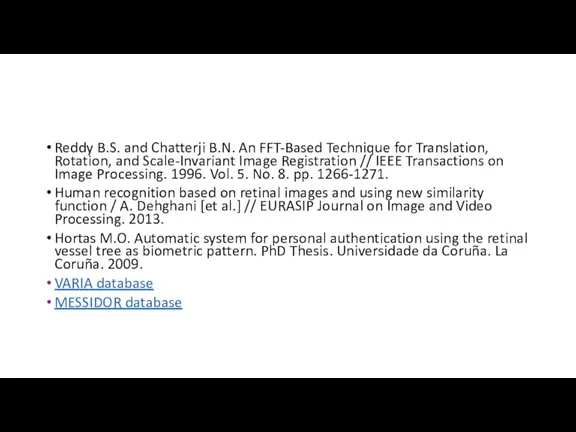 Reddy B.S. and Chatterji B.N. An FFT-Based Technique for Translation, Rotation, and
