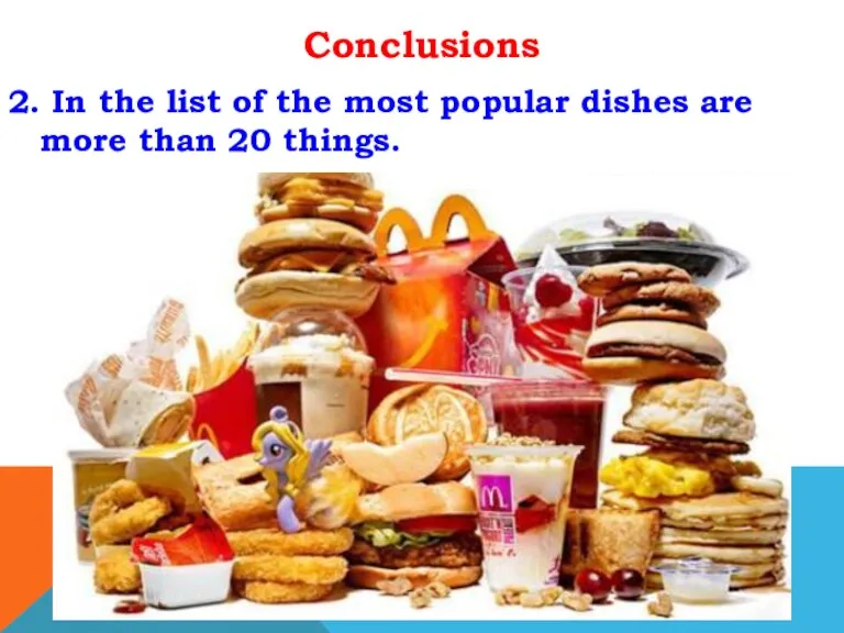 Conclusions 2. In the list of the most popular dishes are more than 20 things.