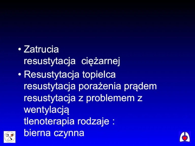 Zatrucia resustytacja ciężarnej Resustytacja topielca resustytacja porażenia prądem resustytacja z problemem z