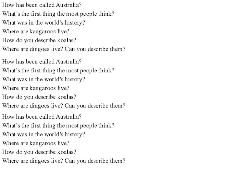 How has been called Australia? What’s the first thing the most people