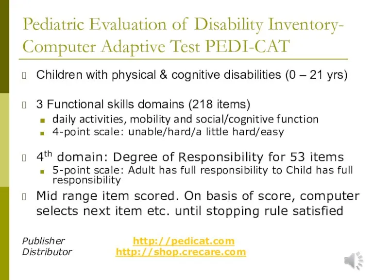 Pediatric Evaluation of Disability Inventory- Computer Adaptive Test PEDI-CAT Children with physical
