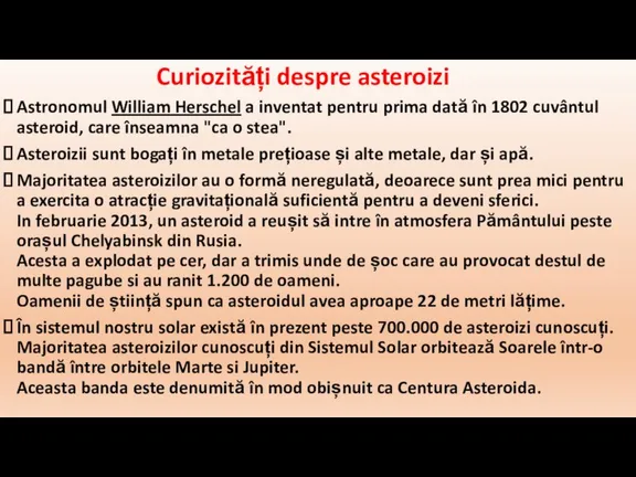 Curiozități despre asteroizi Astronomul William Herschel a inventat pentru prima dată în