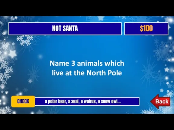 NOT SANTA $100 a polar bear, a seal, a walrus, a snow