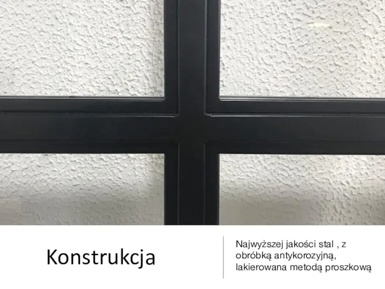 Konstrukcja Najwyższej jakości stal , z obróbką antykorozyjną, lakierowana metodą proszkową